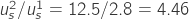 u_s^2/u_s^1=12.5/2.8=4.46